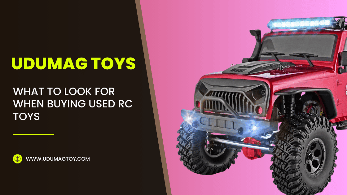 What to Look for When Buying Used RC Toys | Udumag Toys